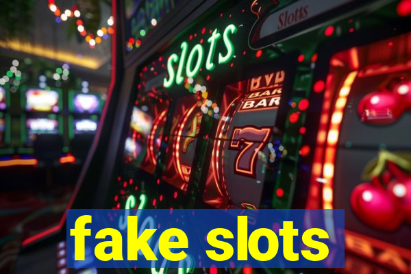 fake slots