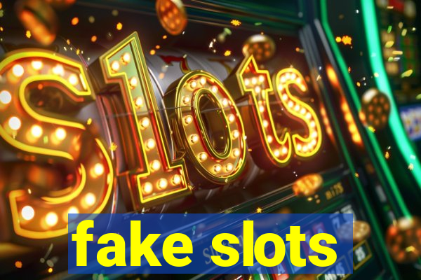 fake slots