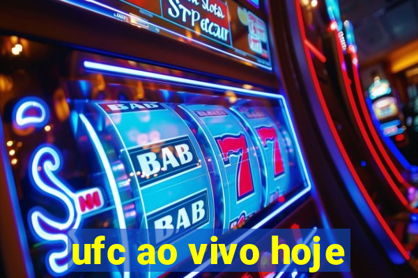 ufc ao vivo hoje