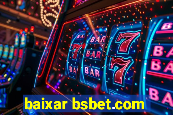 baixar bsbet.com