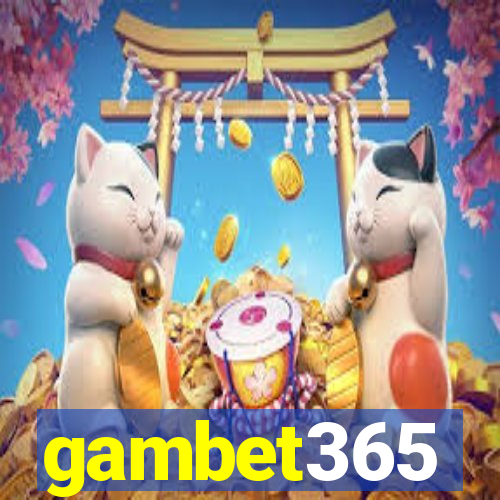 gambet365