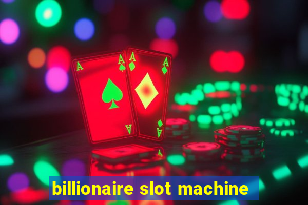 billionaire slot machine