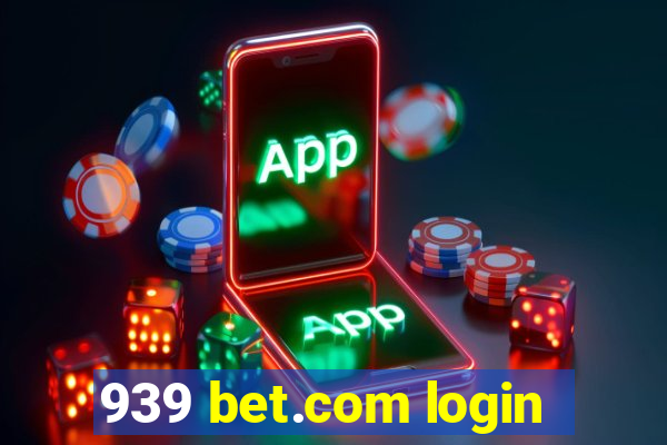 939 bet.com login