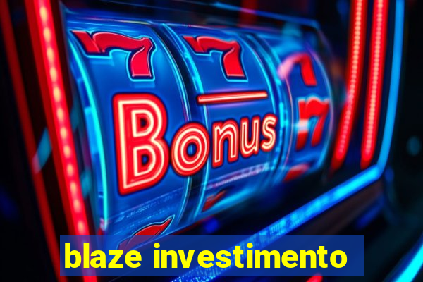 blaze investimento