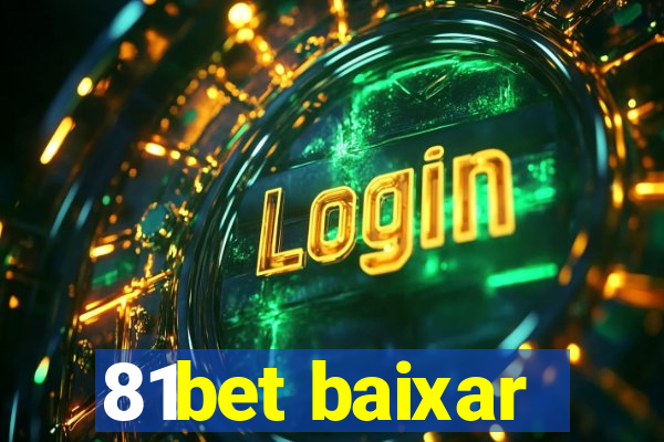 81bet baixar