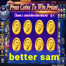 better sam