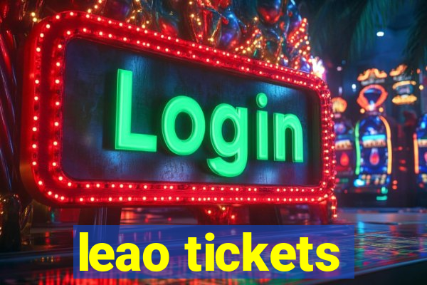 leao tickets