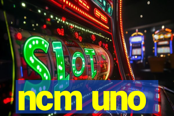 ncm uno