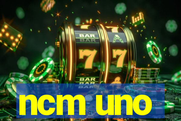 ncm uno