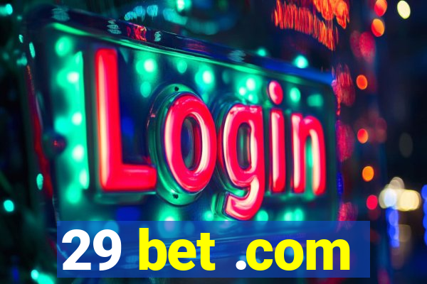 29 bet .com