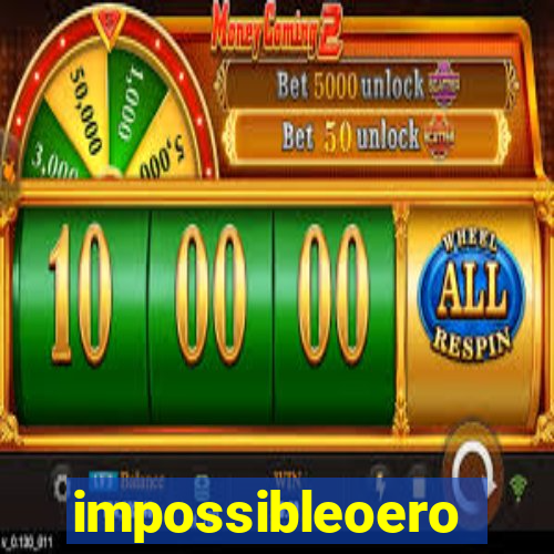 impossibleoero