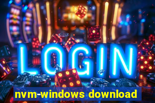 nvm-windows download