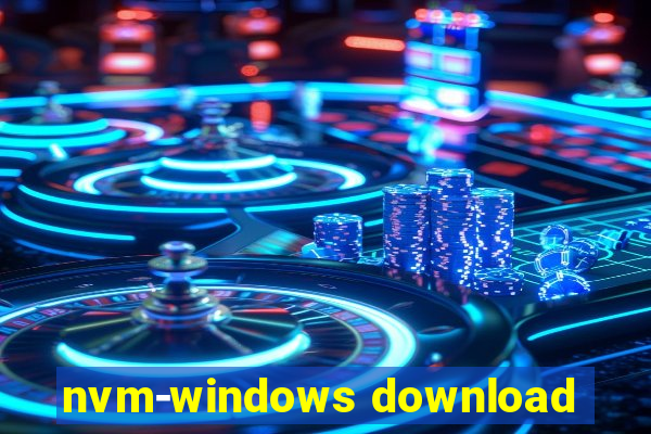 nvm-windows download