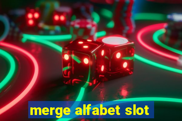 merge alfabet slot