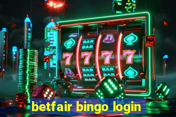 betfair bingo login