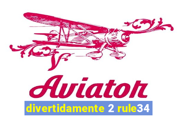 divertidamente 2 rule34