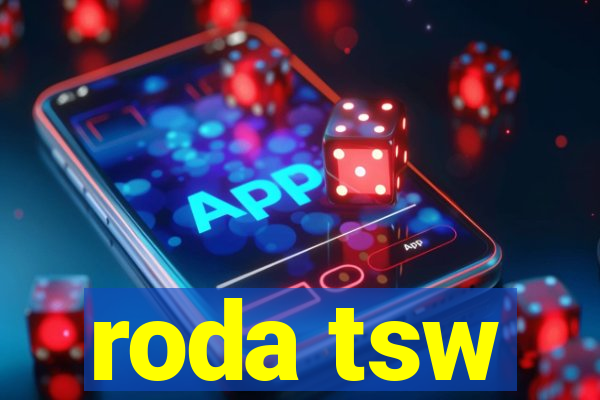 roda tsw