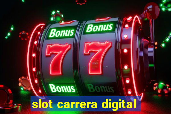 slot carrera digital