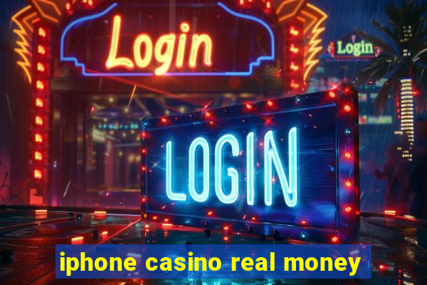 iphone casino real money