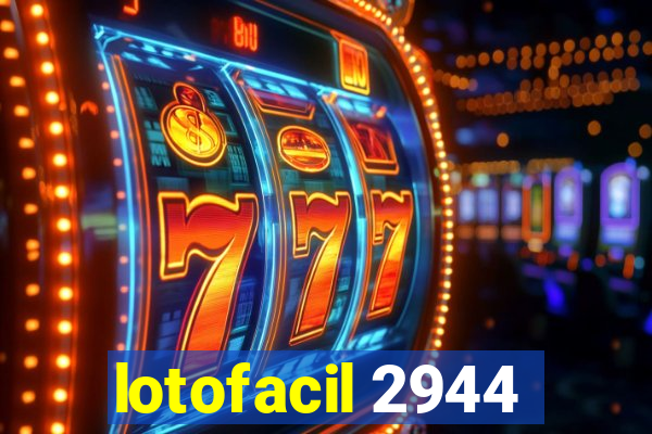 lotofacil 2944