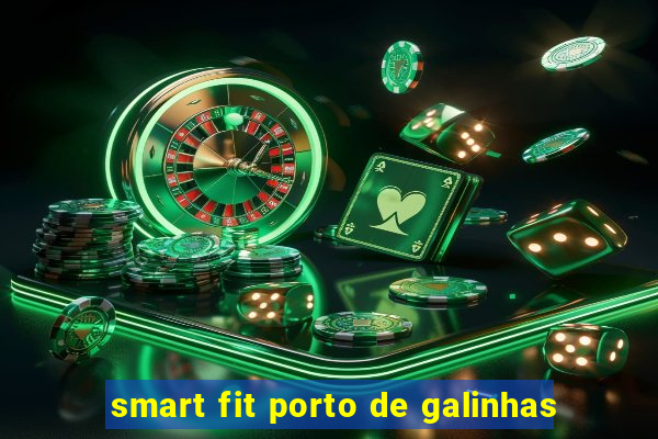 smart fit porto de galinhas