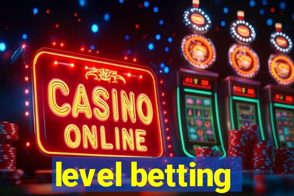 level betting