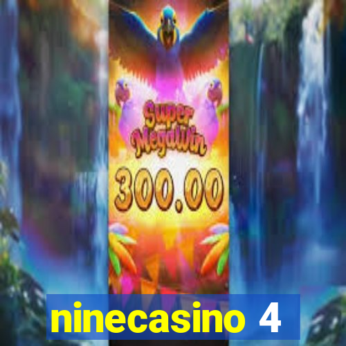 ninecasino 4