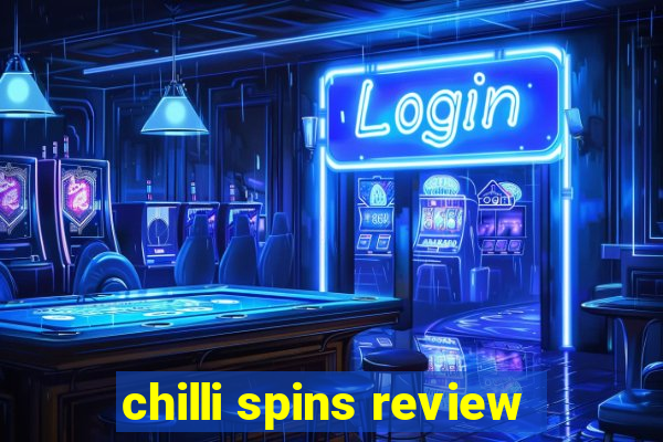 chilli spins review