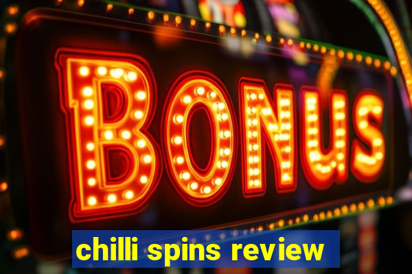 chilli spins review