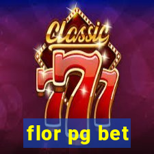 flor pg bet