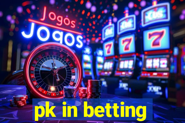 pk in betting