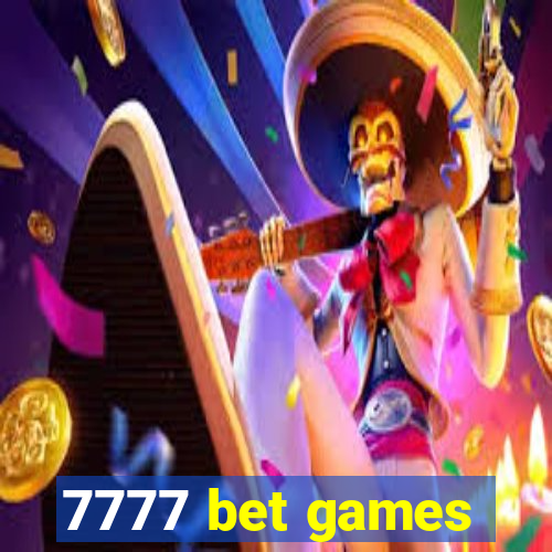 7777 bet games