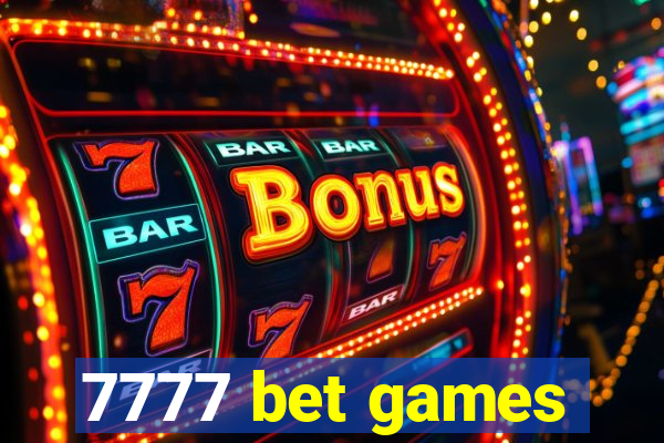 7777 bet games