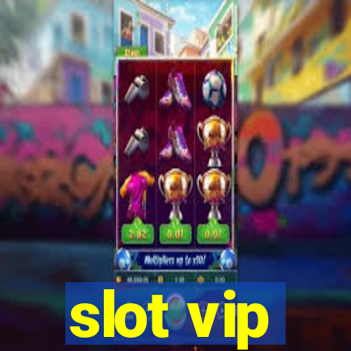 slot vip