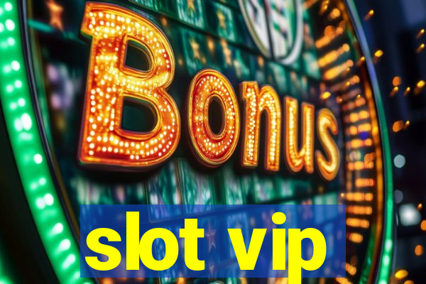 slot vip