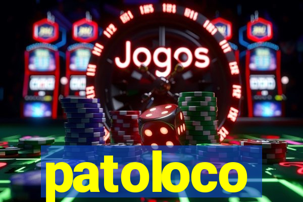 patoloco