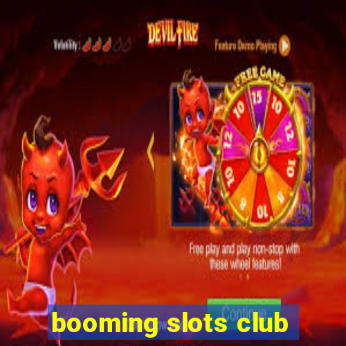 booming slots club