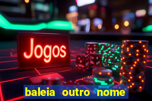 baleia outro nome da jubarte