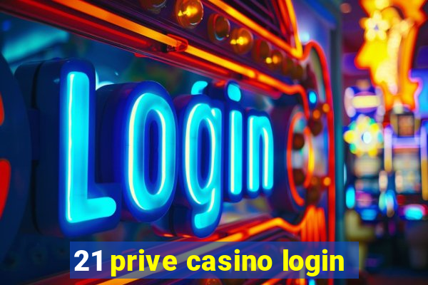 21 prive casino login