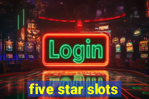 five star slots