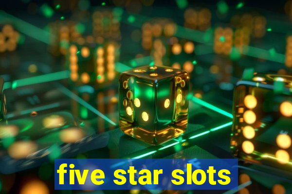 five star slots