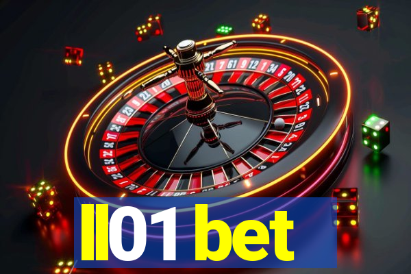 ll01 bet