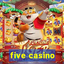 five casino