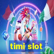 timi slot