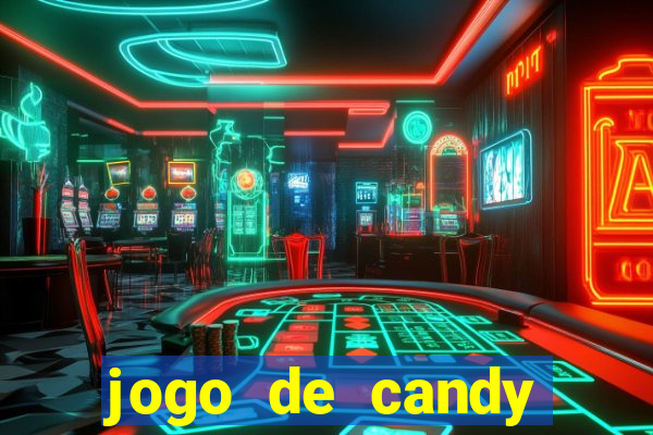 jogo de candy crush saga