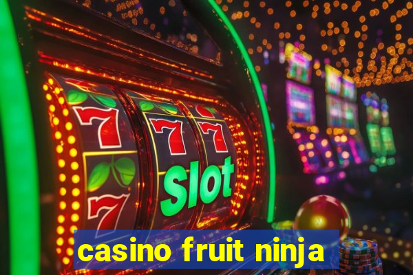 casino fruit ninja