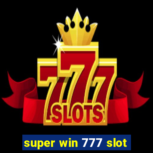 super win 777 slot