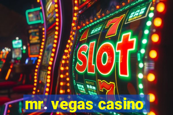 mr. vegas casino