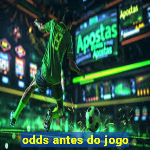 odds antes do jogo