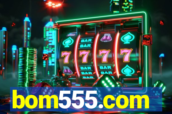 bom555.com plataforma de jogos